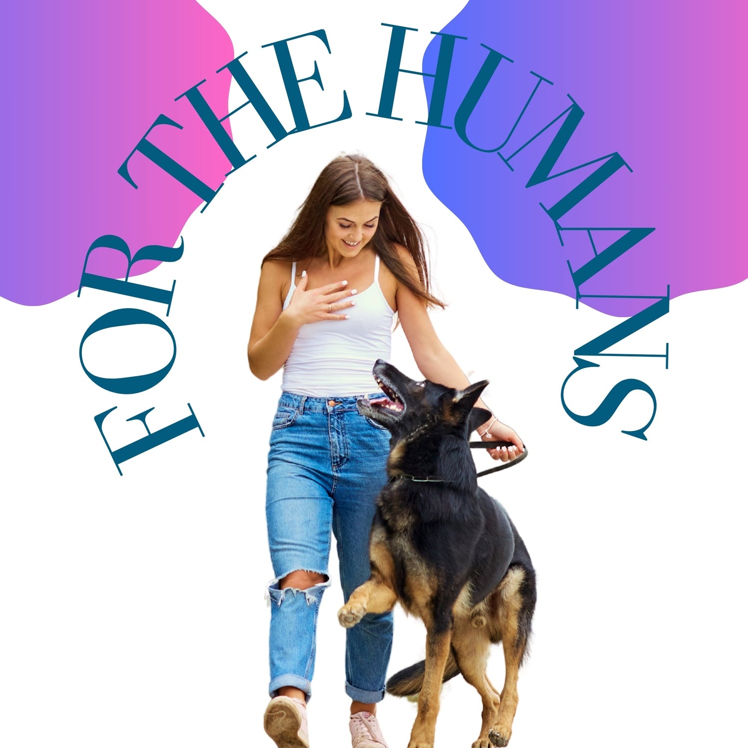 For the Humans who love their pets.